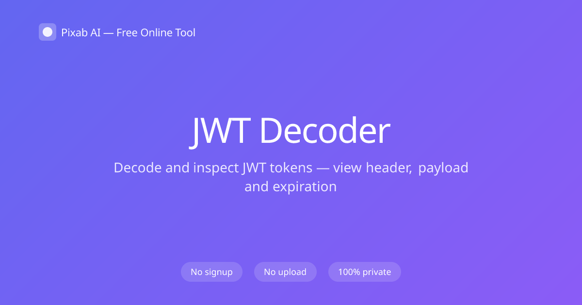 Free JWT Decoder — Pixab AI